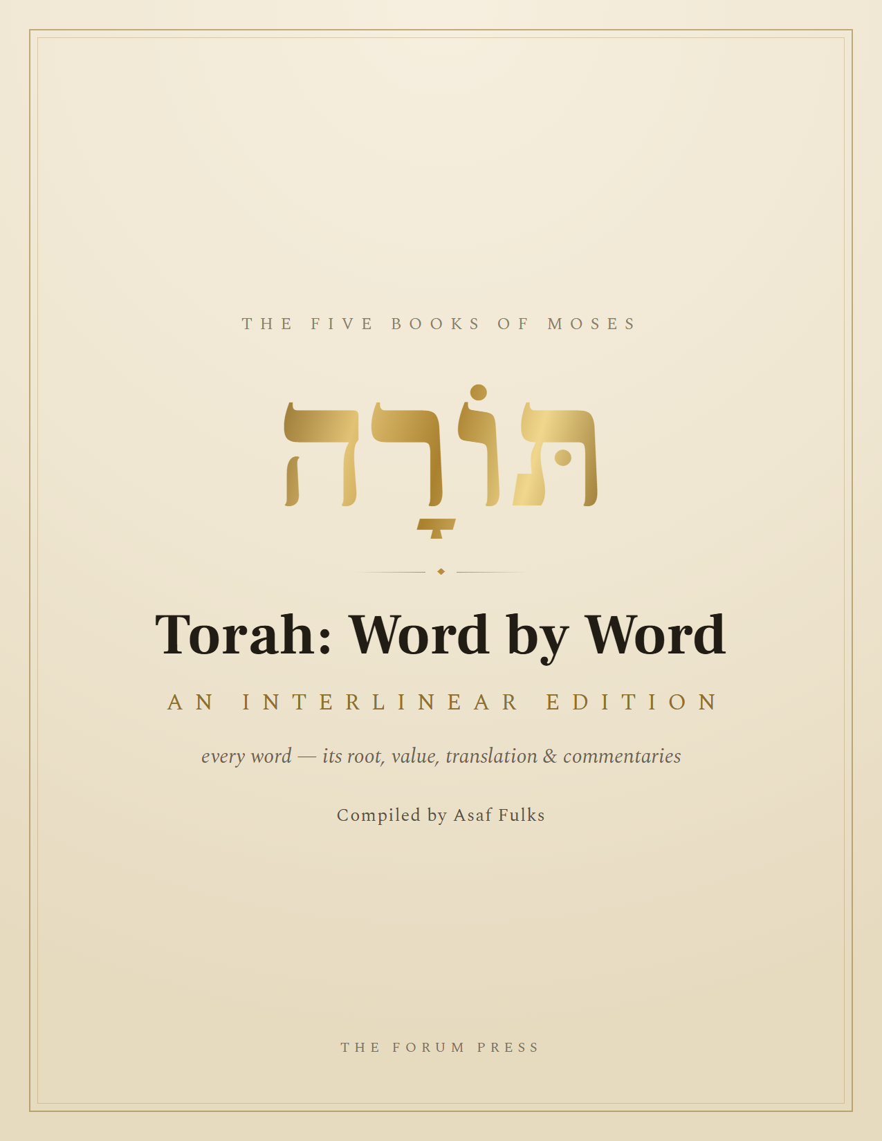Torah: Word by Word — An Interlinear Edition, compiled by Asaf Fulks